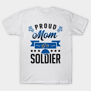 Proud Mom of a Soldier T-Shirt